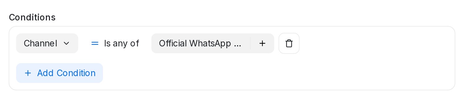 The Channel condition in an automation rule, set to Is any of Official WhatsApp API