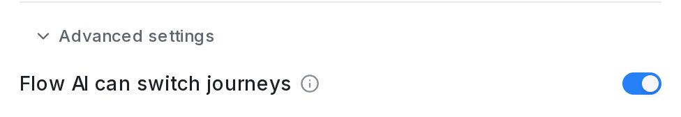 Advanced settings in the agent settings with the Flow AI can switch journeys switch