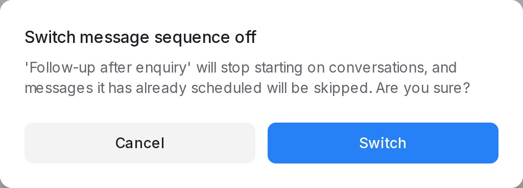 Confirming that a message sequence should be switched off